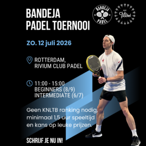 Tournament Rivium Club Padel - Rotterdam - 12 July