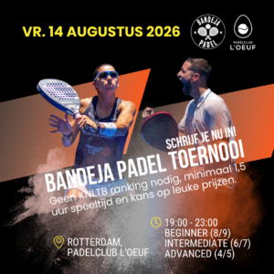 Toernooi Padelclub L'Oeuf - Rotterdam - 14 augustus