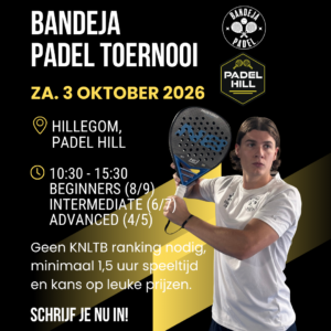 Tournament Padel Hill - Hillegom - 3 October